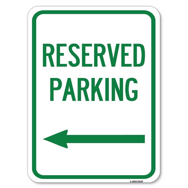 Signmission Reserved Parking Left Arrow Heavy-Gauge Aluminum Rust Proof Parking Sign, 18" x 24", A-1824-23157 A-1824-23157 - main